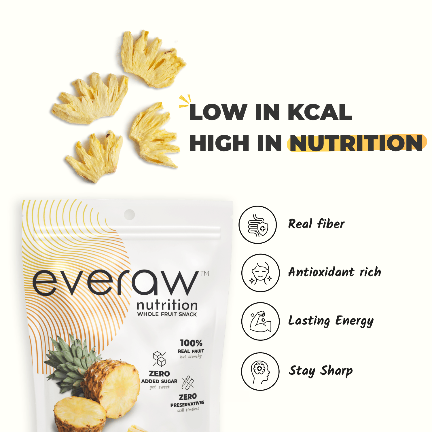 Everaw Pineapple freeze dried whole fruit snack benefits, real fibre, antioxidant rich, lasting energy and focus, low calorie healthy snack for kids and adults