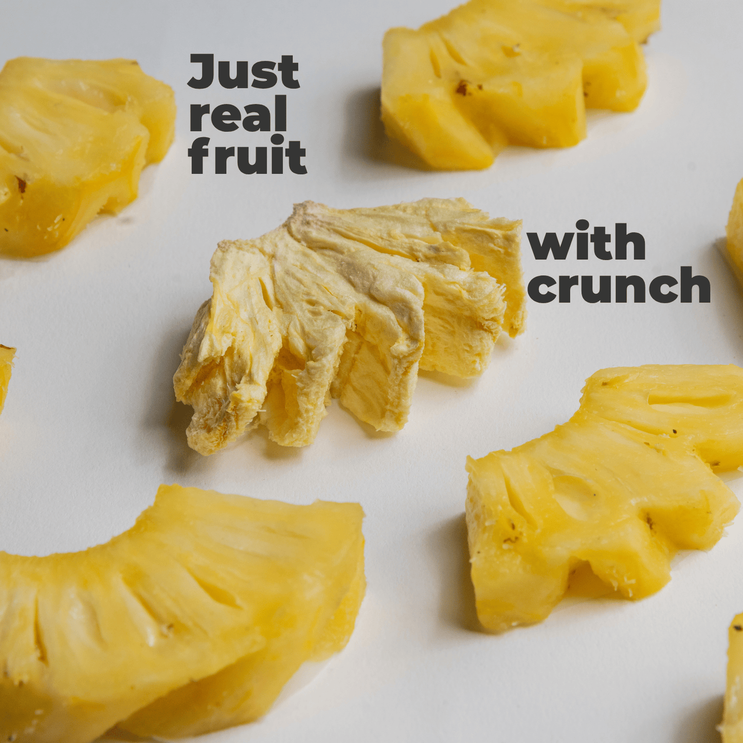 Single ingredient freeze dried pineapple pieces, just real pineapple with a light crunch, clean label healthy snack with nothing added